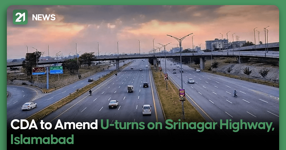 CDA to Amend U-turns on Srinagar Highway, Islamabad
