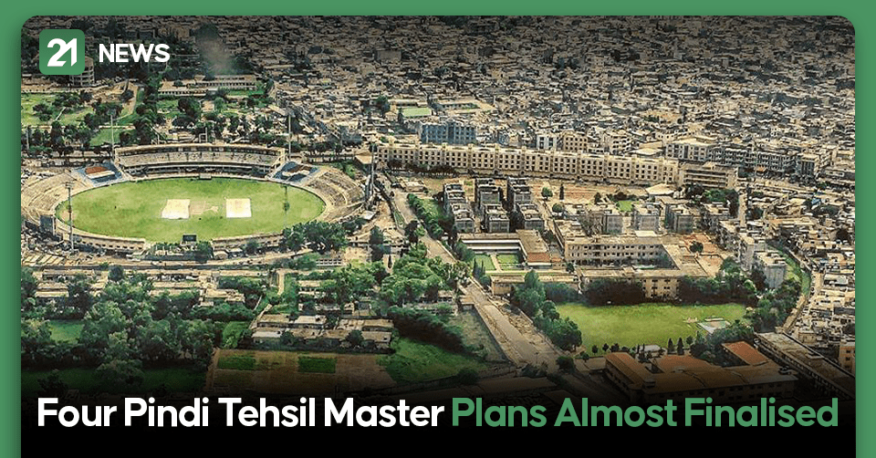 Four Pindi Tehsil Master Plans Almost Finalised