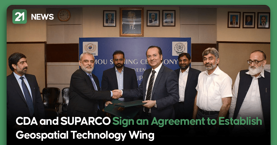 CDA and SUPARCO Sign an Agreement to Establish Geo-spatial Technology Wing