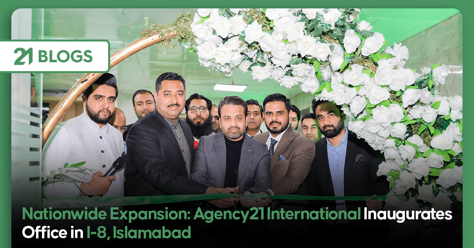 Nationwide Expansion: Agency21 International Inaugurates Office in I-8, Islamabad