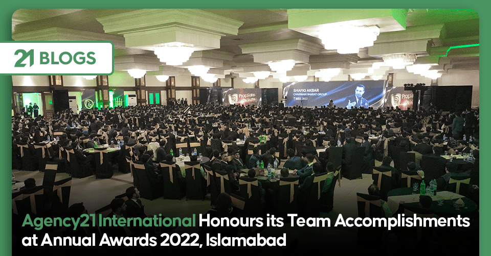 Agency21 International Honours its Team Accomplishments at Annual Awards 2022, Islamabad