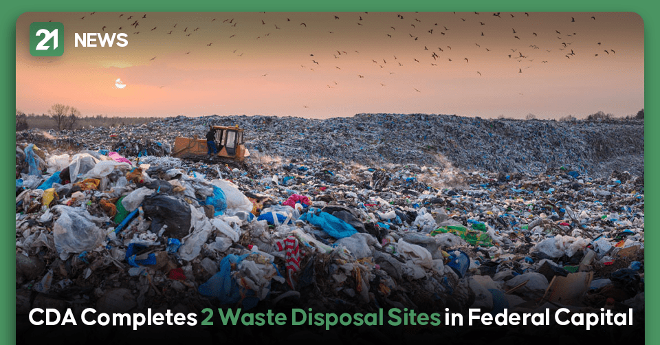 CDA Decides 2 Waste Disposal Sites in Federal Capital