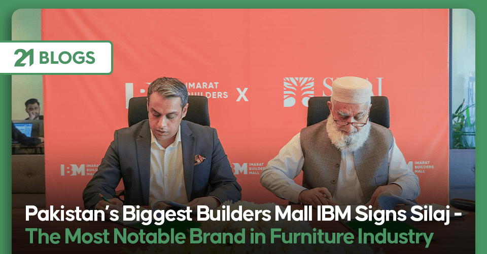 Pakistan’s Biggest Builders Mall IBM Signs Silaj — The Most Notable Brand in Furniture Industry