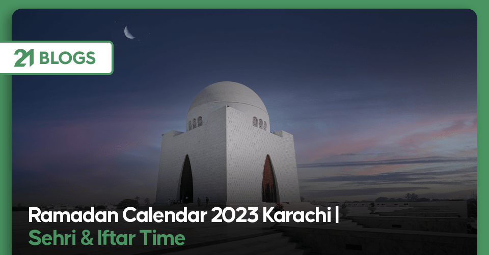 Ramadan Calendar 2023 Karachi | Sehri & Iftar Time