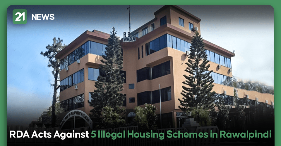 RDA Acts Against 5 Illegal Housing Schemes in Rawalpindi