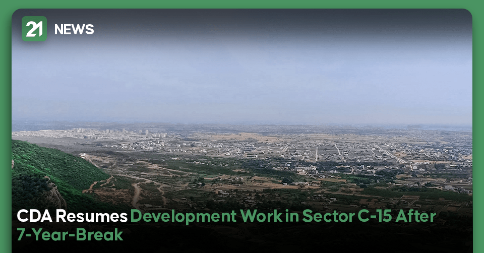 CDA Resumes Development Work in Sector C-15 After 7-Year-Break