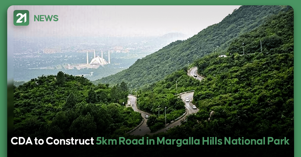 CDA to Construct 5km Road in Margalla Hills National Park
