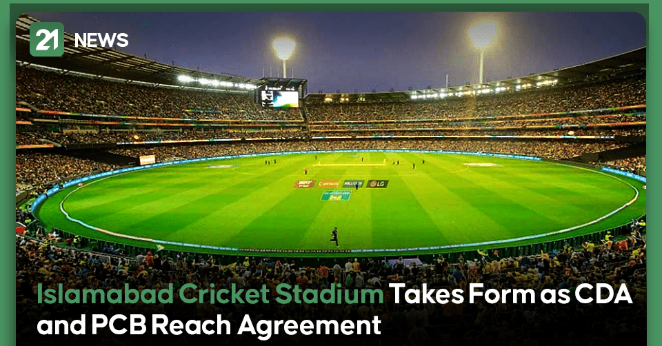 Islamabad Cricket Stadium Takes Form as CDA and PCB Reach Agreement