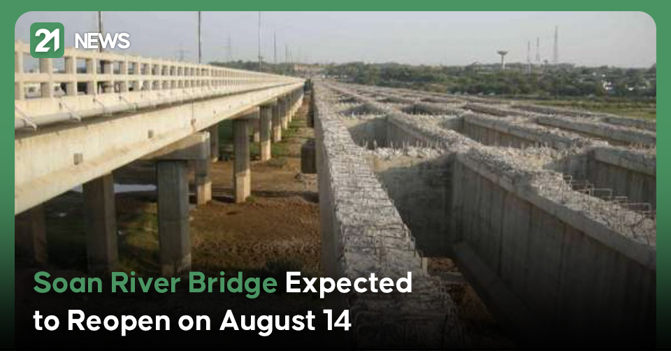 Soan River Bridge Expected to Reopen on August 14