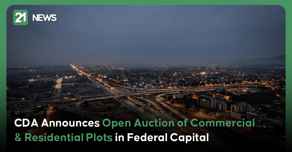 CDA Announces Open Auction of Commercial & Residential Plots in Federal Capital