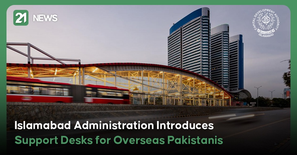 Islamabad Administration Introduces Support Desks for Overseas Pakistanis