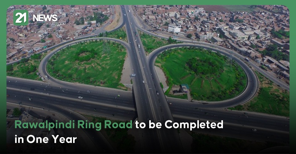 Rawalpindi Ring Road to be Completed in One Year